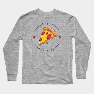 Everything's better when we are together Long Sleeve T-Shirt